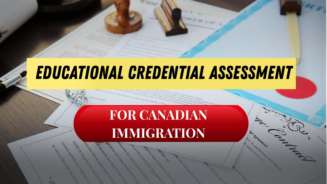 Educational Credential Assessment (ECA) - Immigration Steps for International Students