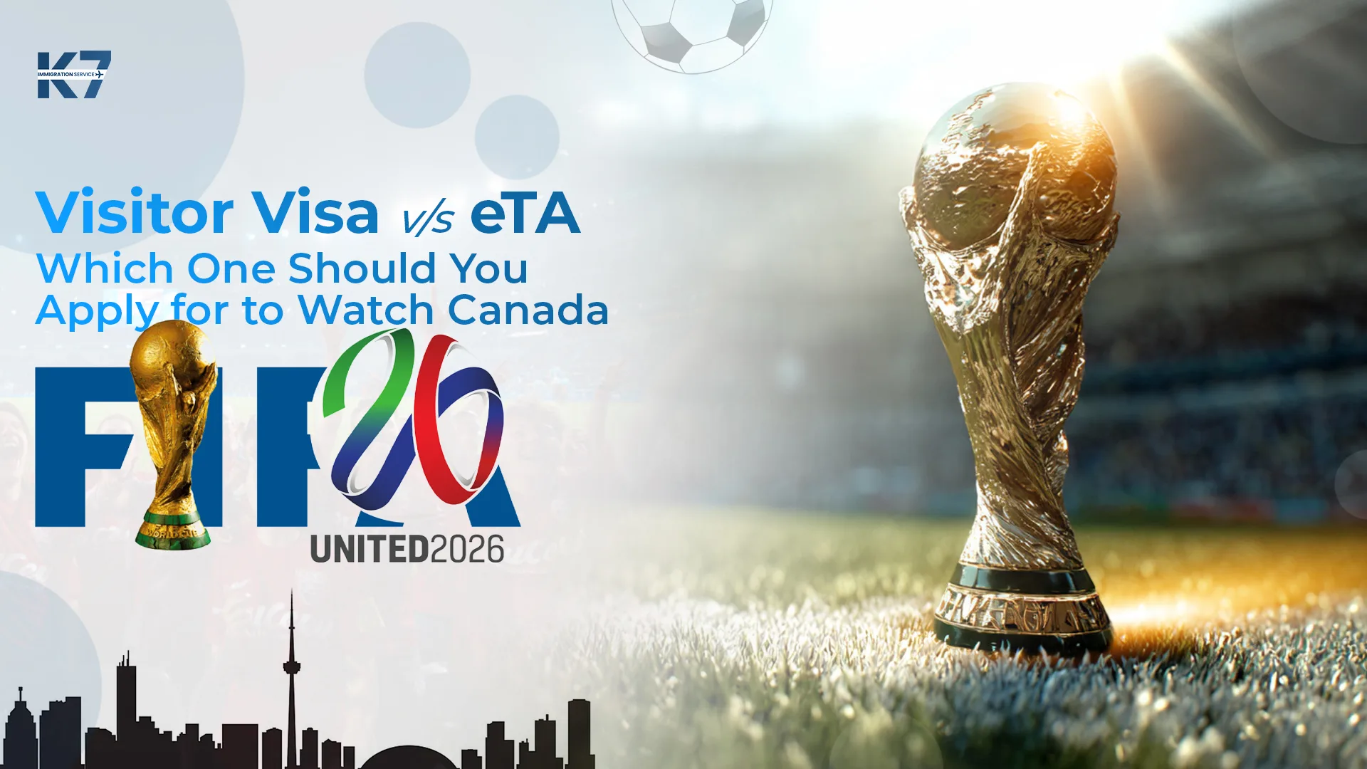 Visitor Visa vs. eTA: Which One Should You Apply for to Watch Canada FIFA World Cup 2026?