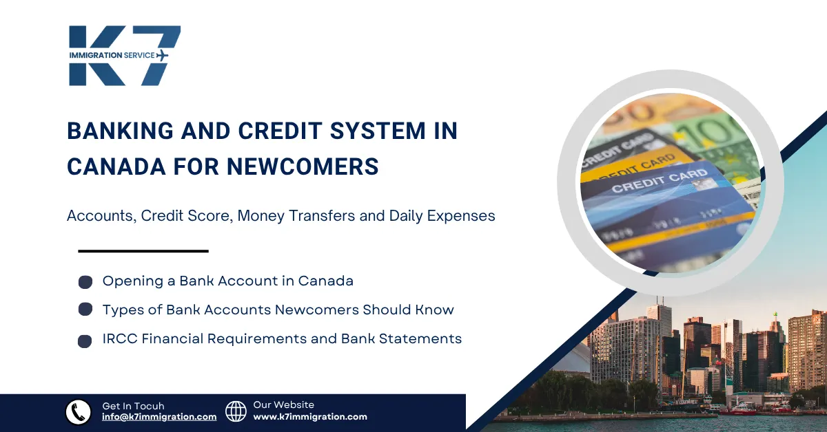 Banking and Credit System in Canada for Newcomers: Accounts, Credit Score, Money Transfers and Daily Expenses