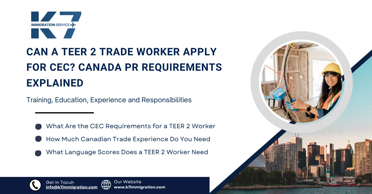 Can a TEER 2 Trade Worker Apply for CEC? Canada PR Requirements Explained